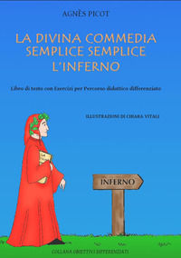 9791220093132 - La Divina Commedia semplice semplice. L'Inferno. Libro di testo con esercizi per percorso didattico differenziato