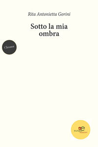 9791220103572 - Sotto la mia ombra