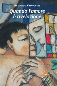 9791220110112 - Quando l'amore è rivelazione
