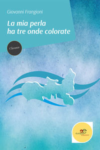 9791220121286 - La mia perla ha tre onde colorate
