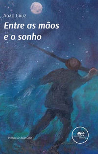 9791220131957 - Entre as mãos e o sonho