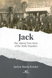 9791220139557 - Jack. The almost true story of the Molly Maguires