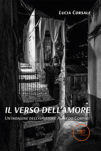 9791220144032 - Il verso dell'amore. Un'indagine dell'ispettore Alfredo Corpaci