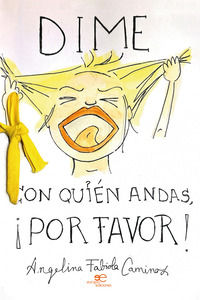 9791220152464 - Dime con quién andas, ¡por favor!