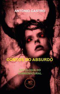 9791220153126 - Contos do absurdo. Antologia do sobrenatural