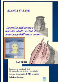 9791220212939 - «La grafia dell'amore e dell'odio e altri metodi di conoscenza dell'essere umano». Vol. 3: Conoscere se stessi e gli alt