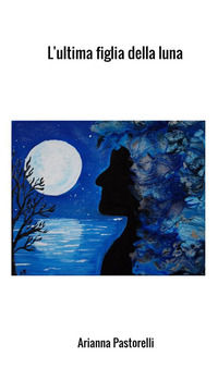 9791220245067 - L'ultima figlia della luna
