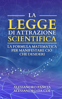 9791220297431 - La legge di attrazione scientifica. La formula matematica per manifestare ciò che desideri