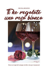 9791220307192 - Ti ho regalato una rosa bianca