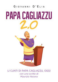 9791220309448 - Papa Cagliazzu 2.0. Li cunti di papa Cagliazzu, oggi