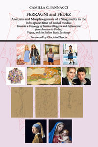 9791220315784 - Ferragni and Fedez. Analysis and morphogenesis of a singularity in the info-space-time of social media: towards a topolo