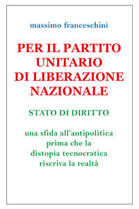 9791220319645 - Per il Partito Unitario di Liberazione Nazionale