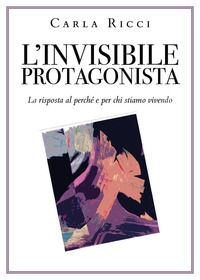 9791220325769 - L'invisibile protagonista