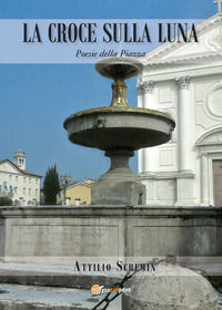 9791220346771 - La croce sulla luna. Poesie della piazza