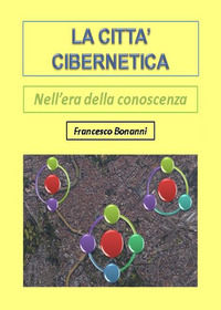 9791220349543 - La città cibernetica. Nell'era della conoscenza