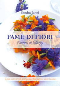 9791220351799 - Fame di fiori. Nutrirsi di bellezza
