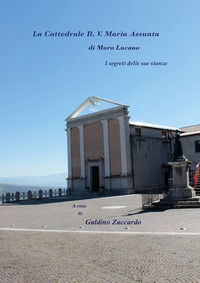 9791220352307 - La Cattedrale B. V. Maria Assunta di Muro Lucano. I segreti delle sue stanze