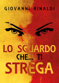 9791220353823 - Lo sguardo che... ti Strega