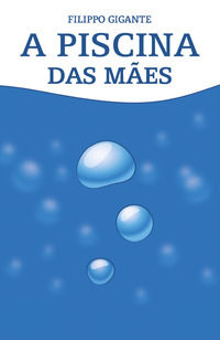 9791220357029 - A piscina das mães