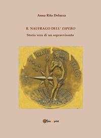 9791220359924 - Il naufrago dell'espero. Storia vera di un sopravvissuto