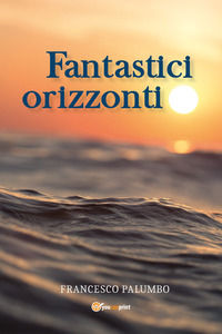 9791220361804 - Fantastici orizzonti