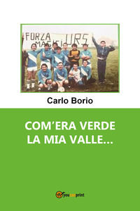 9791220363679 - Com'era verde la mia valle...