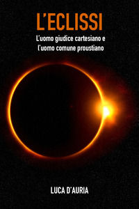 9791220375016 - L'eclissi. L'uomo giudice cartesiano e l'uomo comune proustiano