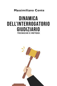 9791220375665 - Dinamica dell'interrogatorio giudiziario: tecniche e metodi