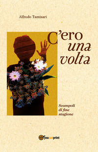 9791220380263 - C'ero una volta. Scampoli di fine stagione