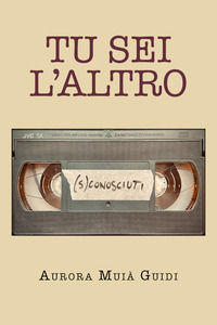 9791220391184 - Tu sei l'altro. (S)conosciuti