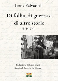 9791220393539 - Di follia, di guerra e di altre storie 1915-1918