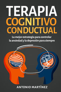 9791220395328 - Terapia cognitivo-conductual. La mejor estrategia para controlar la ansiedad y la depresión para siempre