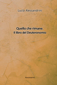9791220398824 - Quello che rimane. Il libro del Deuteronomio