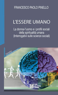9791220500333 - L'essere umano. La donna-l'uomo e i profili sociali della spiritualità umana. (Interrogativi sulle scienze sociali)