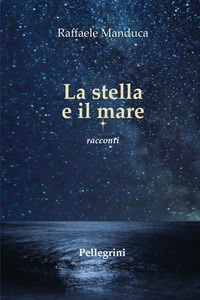 9791220503488 - La stella e il mare. Racconti