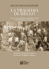 9791220504348 - La tragedia di Aiello. Il terremoto dell'8 settembre 1905 e la solidarietà milanese