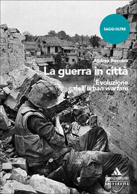 9791220604062 - La guerra in città. Evoluzione dell'urban warfare