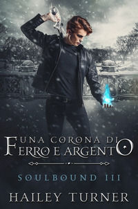 9791220701112 - Una corona di ferro e argento. Soulbound