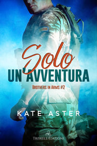 9791220704816 - Solo un'avventura. Brothers in arms. Vol. 2