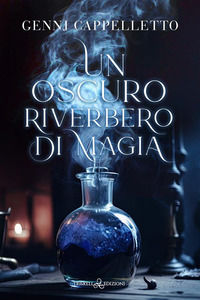 9791220709354 - Un oscuro riverbero di magia