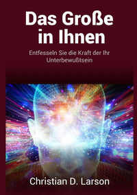 9791220819374 - Das grosse in ihnen. Entfesseln sie die kraft der ihr unterbewußtsein