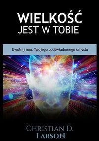 9791220819381 - Wielko?c jest w tobie. Uwolnij moc twojego pod?wiadomego umyslu