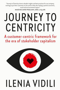 9791220871594 - Journey to Centricity. A customer-centric framework for the era of stakeholder capitalism