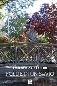 9791220873208 - Follie di un savio. Raccolta di poesie e aforismi