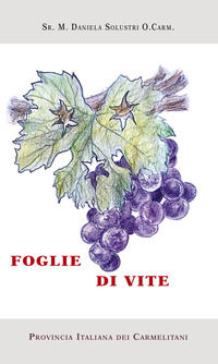 9791221002188 - Foglie di vite. Schede per la formazione del laicato carmelitano