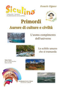 9791221002874 - Siculina. Primordi, aurore di culture e civiltà. l'uomo compimento dell'universo