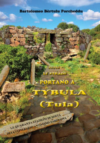 9791221029130 - Tutte le strade portano a Tybula (Tula). Le quaranta stazioni di sosta dell'itinerario Antonino Sardegna. Ediz. integral