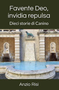 9791221052169 - Favente Deo, invidia repulsa. Dieci storie di Canino