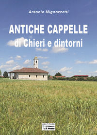 9791221066067 - Antiche cappelle di Chieri e dintorni