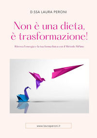 9791221077179 - Non è una dieta, è trasformazione! Ritrova l'energia e la tua forma fisica con il Metodo MiAmo. Nuova ediz.